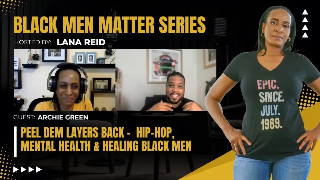 Lana Reid interviews hip-hop artist and mental health advocate Archie Green on The Male Perspective podcast, discussing his work with Peel Dem Layers Back (PDLB) and how hip-hop is used to empower Black men’s mental wellness and healing.