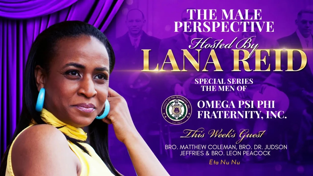 Lana Reid hosting The Male Perspective episode at Eta Nu Nu Chapter of Omega Psi Phi Fraternity, Inc., joined by Basileus Bro. Matthew Coleman, Bro. Dr. Judson Jeffries, and Bro. Leon Peacock in Columbus, Ohio.