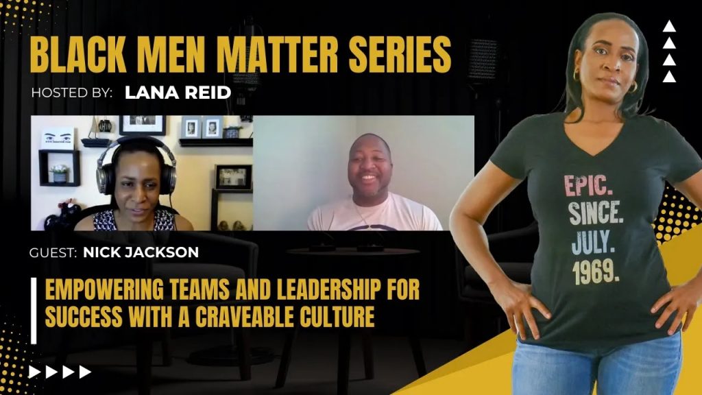 Lana Reid interviewing Nick Jackson—founder and CEO of Nick Jackson Speaks and #IAmSPEAKLOVE—on The Male Perspective podcast. As a Craveable Culture Consultant, Nick shares his mission to inspire teams and leaders by creating environments built on open communication, inclusion, and personal development. He discusses how positive culture and empowerment can elevate individuals and organizations to new levels of success.