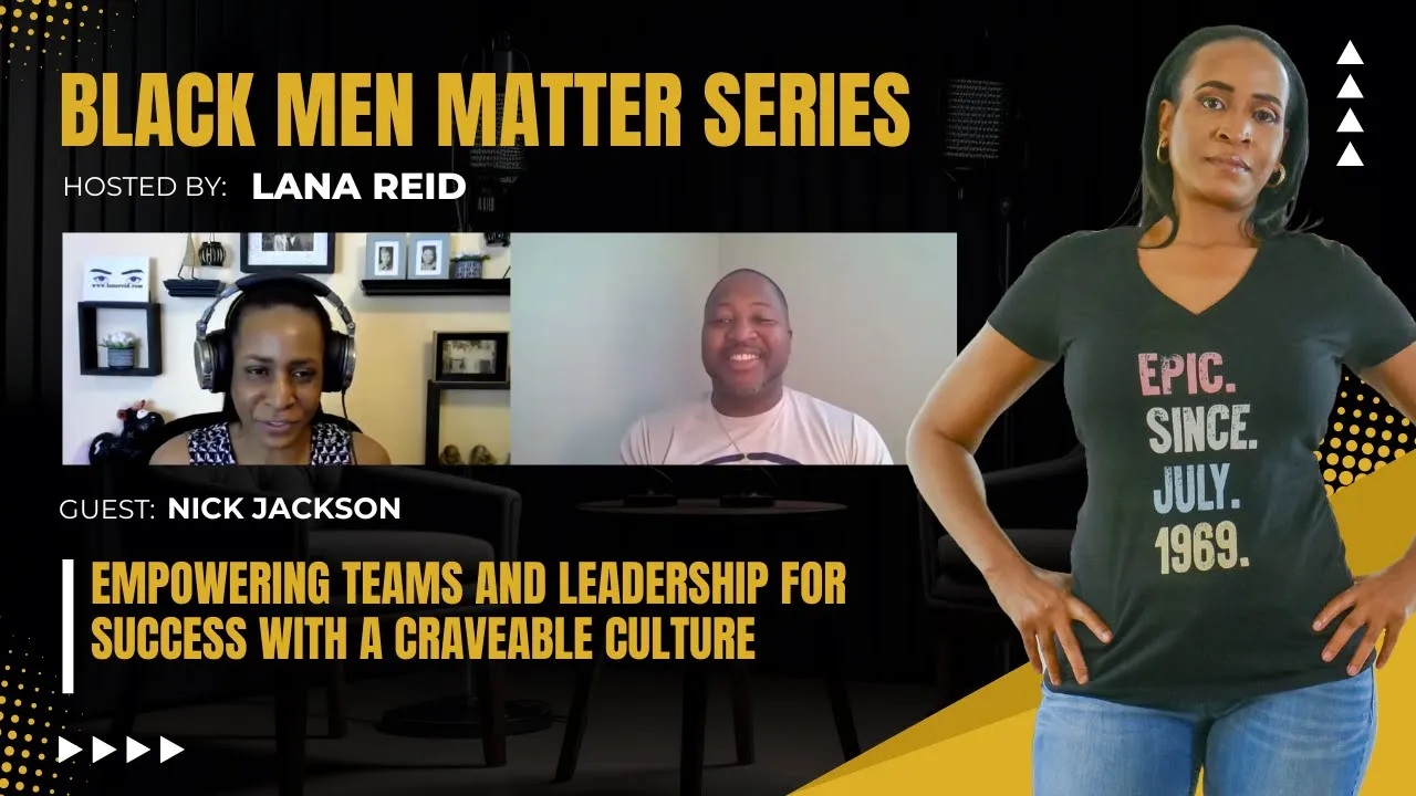 Lana Reid interviewing Nick Jackson—founder and CEO of Nick Jackson Speaks and #IAmSPEAKLOVE—on The Male Perspective podcast. As a Craveable Culture Consultant, Nick shares his mission to inspire teams and leaders by creating environments built on open communication, inclusion, and personal development. He discusses how positive culture and empowerment can elevate individuals and organizations to new levels of success.