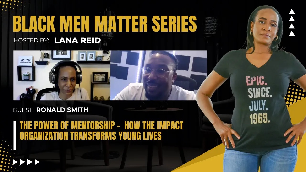 Lana Reid interviewing Ronald Smith—high school teacher, self-published author, and CEO of The Impact Organization—on The Male Perspective podcast, discussing his mentorship programs like Saturday Empowerment School and Parents Support & School Check-Ins that promote socioemotional learning, college readiness, and career development for young people.