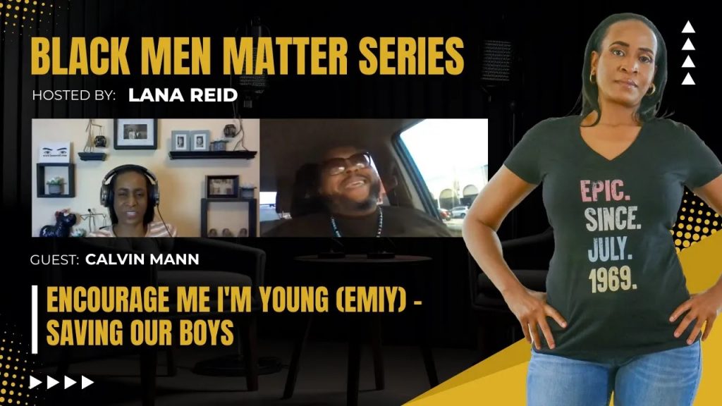 Lana Reid interviewing Calvin Mann on The Male Perspective, discussing his organization EMIY, its mission to strengthen families through the healthy development of boys and men, and impactful programs like SmashSuicide, Good Fathers Only, and the EMIY Mobile Mentoring Bus.