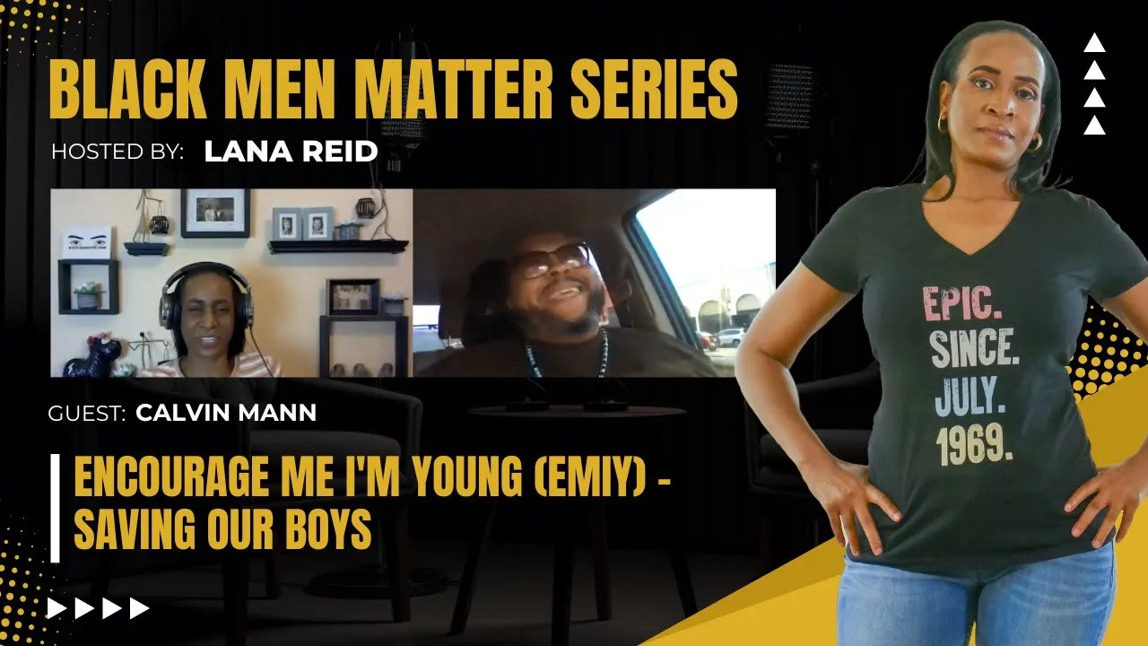 Lana Reid interviewing Calvin Mann on The Male Perspective, discussing his organization EMIY, its mission to strengthen families through the healthy development of boys and men, and impactful programs like SmashSuicide, Good Fathers Only, and the EMIY Mobile Mentoring Bus.
