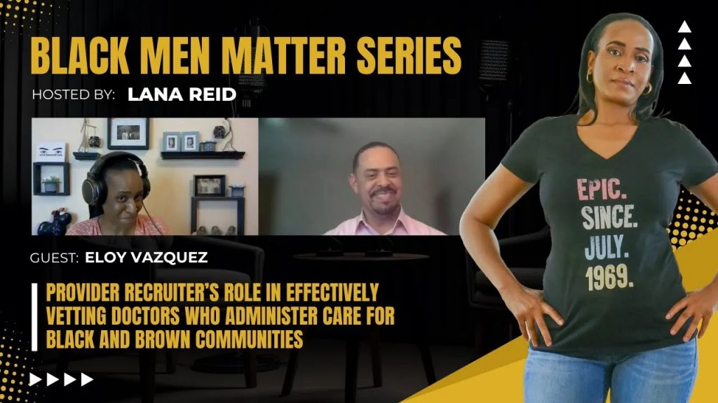 Lana Reid interviewing Eloy Vazquez on The Male Perspective, discussing MetroHealth System’s provider recruitment, candidate vetting, and strategies to increase medical professionals who reflect Black and Brown communities.