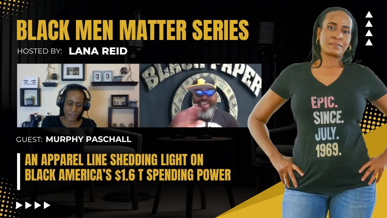 Lana Reid interviewing Murphy Paschall on The Male Perspective, discussing Black Paper Streetwear’s message about Black consumer spending power, community issues like policing and gentrification, and the growth of Black-owned businesses.