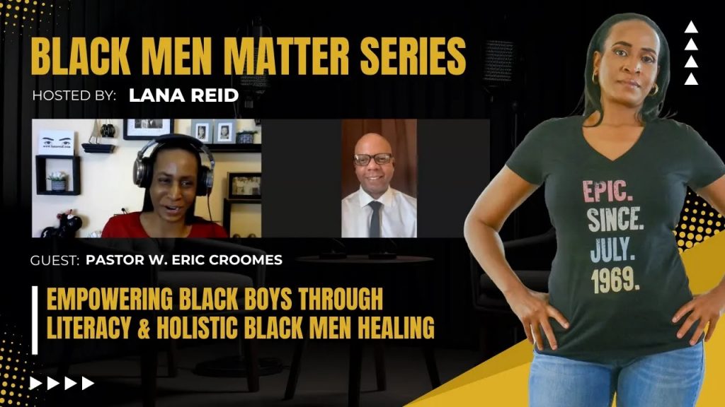 Lana Reid interviews Pastor W. Eric Croomes, Executive Director of the Kusoma Project and author of Brotha2Brotha: Becoming Healthy Men from the Inside Out, on The Male Perspective podcast. He discusses holistic healing for Black men and the Kusoma Project’s mission to advance Black boy literacy and educational excellence.