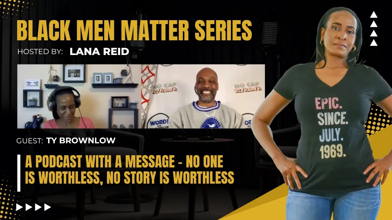 Lana Reid interviewing Ty Brownlow on The Male Perspective, discussing the creation of his show “Word With Ty Brownlow,” the dedication required for podcasting through challenges like COVID-19, and meaningful strategies for mentoring youth.