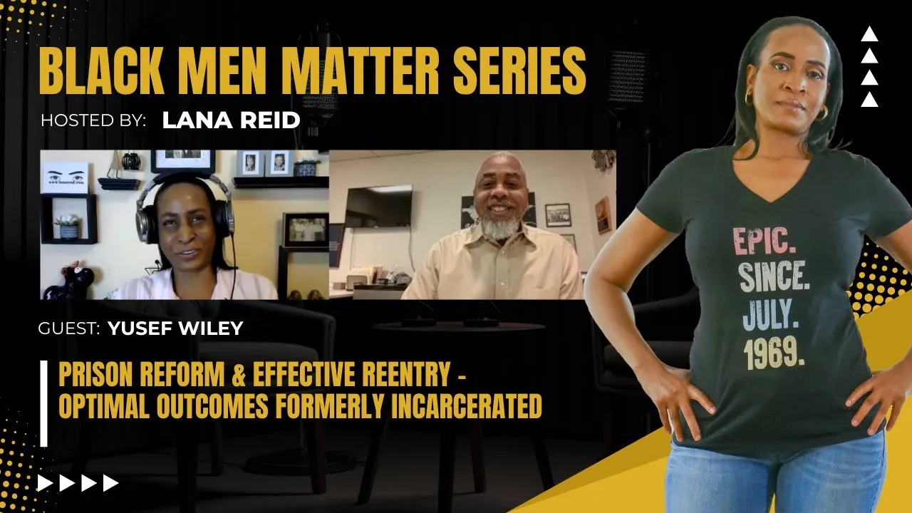 Lana Reid interviews Yusef Wiley, author, reentry expert, and founder of Timelist Group, Inc., on The Male Perspective podcast. Wiley shares his mission to support formerly incarcerated individuals through programs offering transitional housing, job opportunities, and life skills training, while addressing the challenges of reentry and breaking stigma.