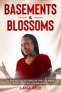 Basements & Blossoms book cover by author Lana Reid