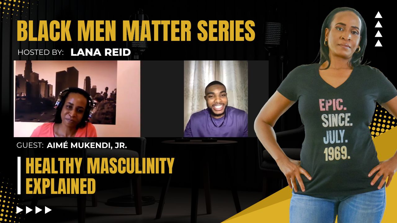 Lana Reid interviewing Aimé Mukendi, Jr. on The Male Perspective, discussing healthy masculinity, relationships, purpose, and personal growth.