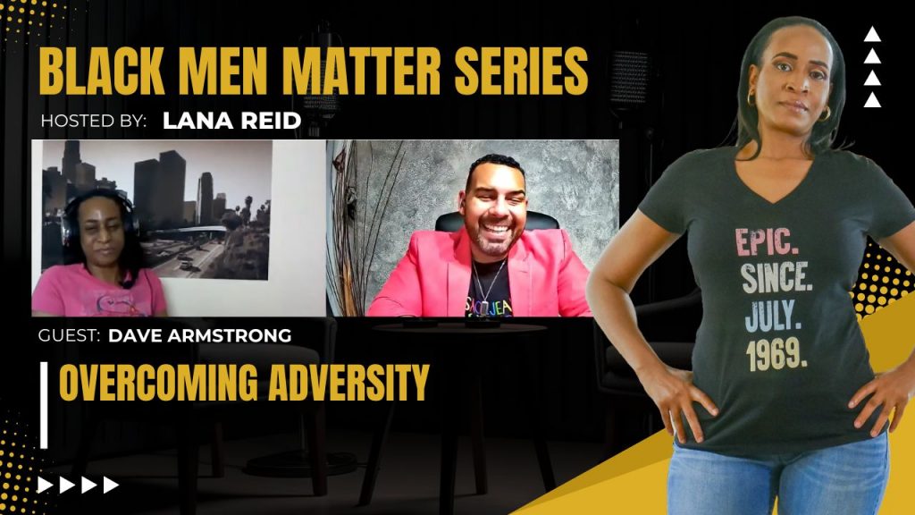 Lana Reid interviewing Dave Armstrong on The Male Perspective, discussing overcoming adversity, leadership, resilience, and mentorship.
