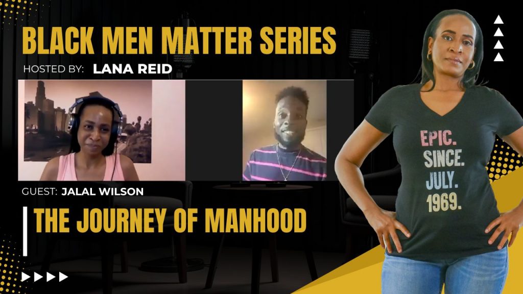 Lana Reid interviewing Jalal Wilson on The Male Perspective, discussing manhood, fatherhood, relationships, and intentional personal leadership.