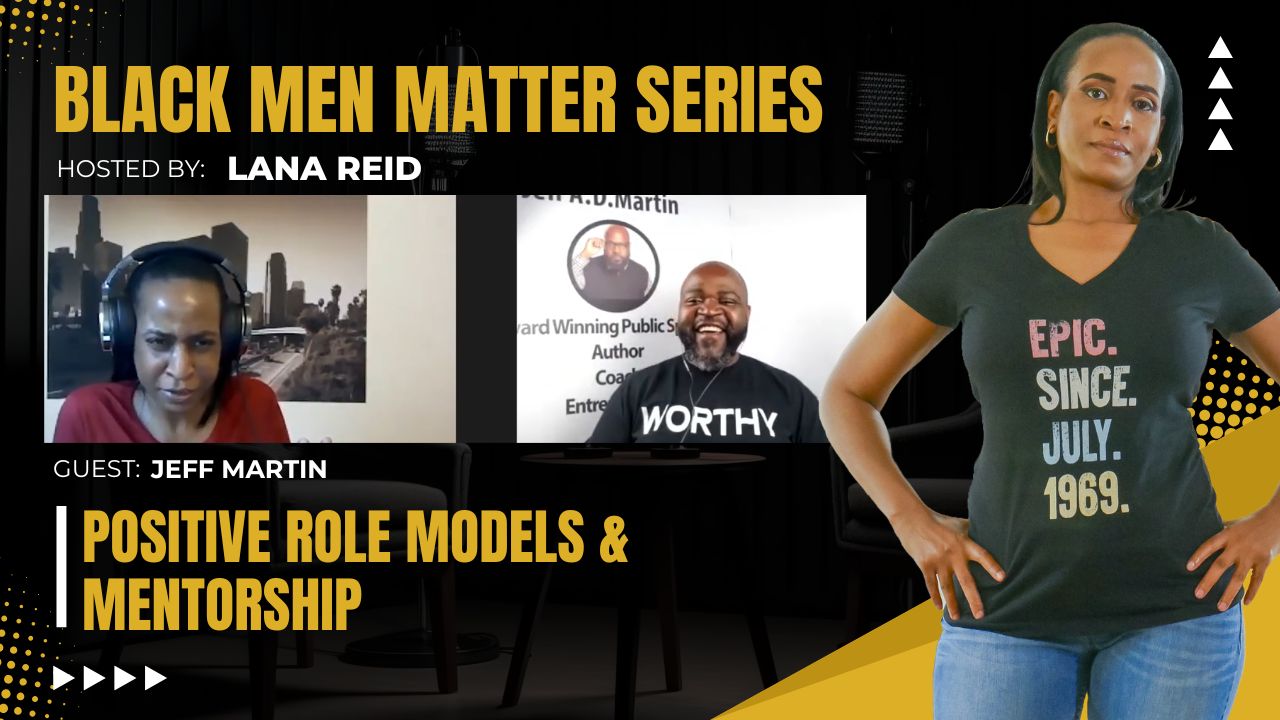 Lana Reid interviewing Jeff A. D. Martin on The Male Perspective, discussing Black male role models, mentorship, leadership, and community impact.