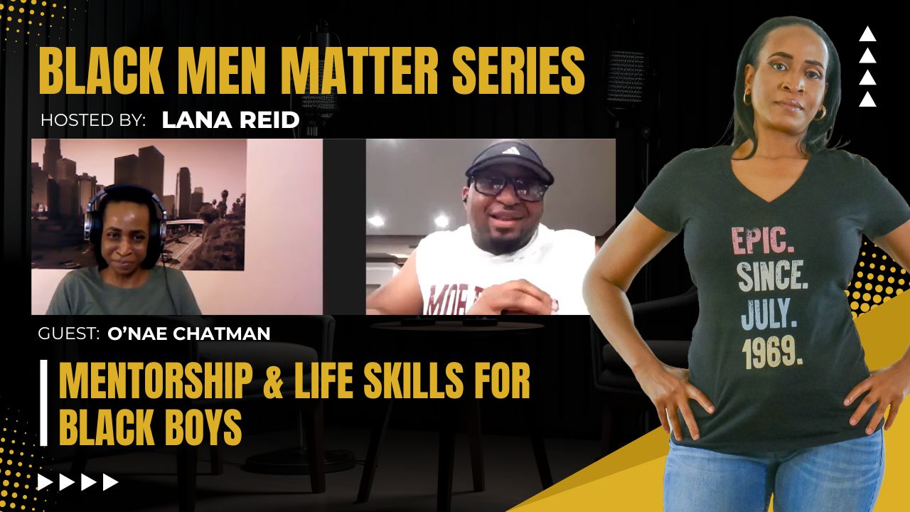 Lana Reid interviewing O’nae Chatman on The Male Perspective, discussing mentorship, life-skills coaching, youth development, and supporting Black boys through education and guidance.