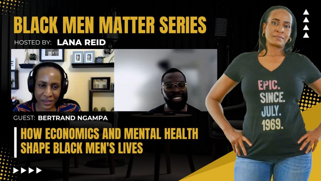 Lana Reid interviewing Bertrand Ngampa on The Male Perspective, discussing economics, mental health, financial instability, and wealth access in Black communities.