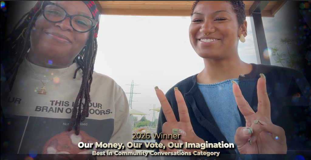 Our Money, Our Vote, Our Imagination recognized as the 2026 winner in the Community Conversations category at the Tapestry of Black Voices Awards.