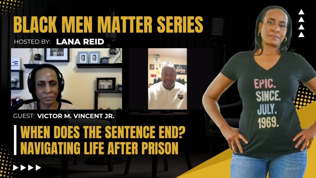Lana Reid interviewing Victor M. Vincent Jr. on The Male Perspective, discussing incarceration, GED access, employment barriers, reentry, and rebuilding life after prison.